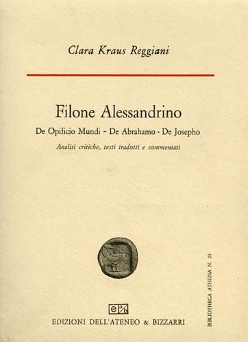 De Opificio Mundi, De Abrahamo, De Josepho - Filone di Alessandria - 2