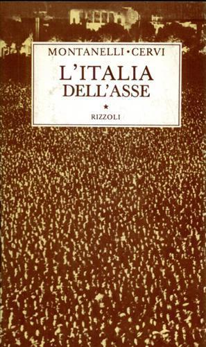 L' Italia dell'Asse ( 1936 - 10 Giugno 1940 ) - Indro Montanelli - 2