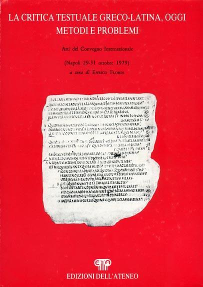 La critica testuale greco - latina, oggi, metodi e problemi - 2