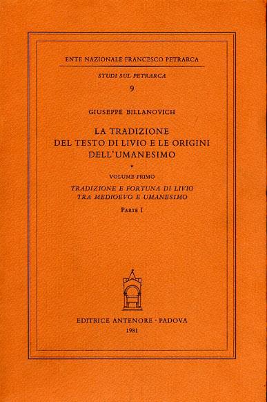 La tradizione del testo di Livio e le origini dell'umanesimo - Giuseppe Billanovich - copertina
