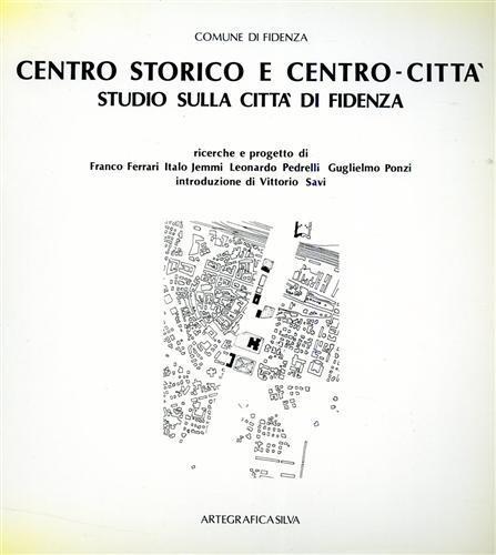 Centro storico e centro. città. Studio sulla città di Fidenza - Franco Ferrari - copertina