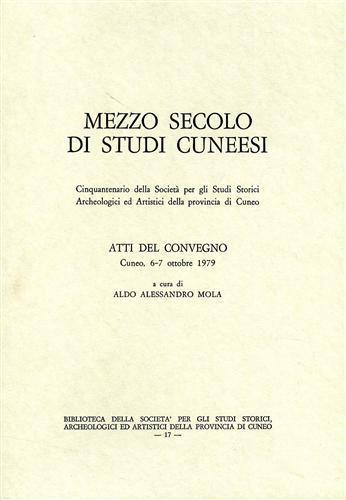 Mezzo secolo di Studi Cuneesi. Cinquantenario della Società per gli Studi Storici, Archeologici ed Artistici della Provincia di Cuneo - copertina