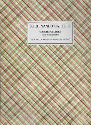 Oeuvres Choisies pour deux guitares. Op. 62, 117, 118, 133, 152, 155, 157, 164, 166, 167, ( s. n. ) - Ferdinando Carulli - copertina
