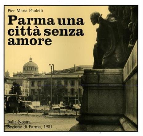 Parma una città senza amore - Pietro Paoletti - copertina