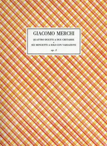 Quattro duetti a due chitarre e sei minuetti a solo con variazioni. op. 3 - Giacomo Merchi - 2