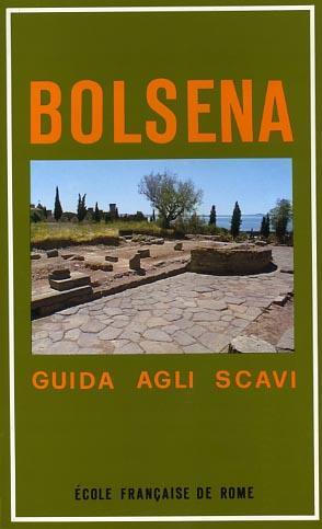 Scavi della Scuola Francese di Roma a Bolsena. I: Guida agli scavi - Pierre Gross - copertina