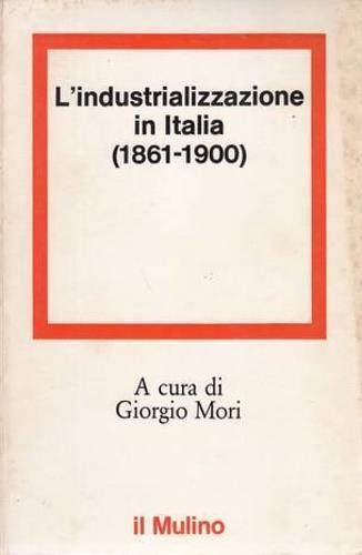 L' industrializzazione in Italia ( 1861. 1900 ) - S. Pollard - copertina