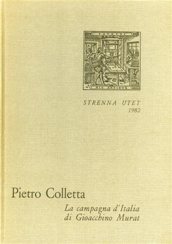 La campagna d'Italia di Gioacchino Murat - Pietro Colletta - 3