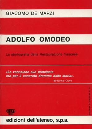 Adolfo Omodeo. La storiografia della Restaurazione francese - Giacomo De Marzi - copertina