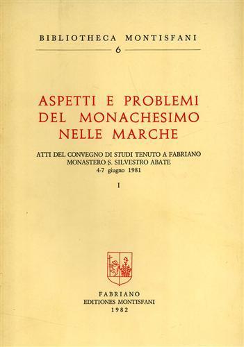 Aspetti e problemi del monachesimo nelle Marche. vol. I - copertina