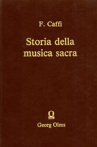 Storia della musica sacra nella già Cappella Ducale di San Marco in Venezia dal 1318 al 1797 - Francesco Caffi - copertina