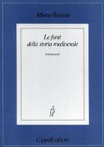 Le fonti della storia medioevale. Orientamenti