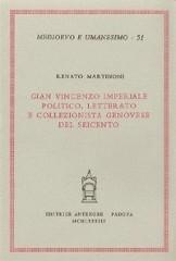 Gian Vincenzo Imperiale politico, letterato e collezionista genovese del Seicento - Renato Martinoni - 2