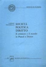 Società, politica, diritto. Il cristiano e il mondo in Pascal e Domat