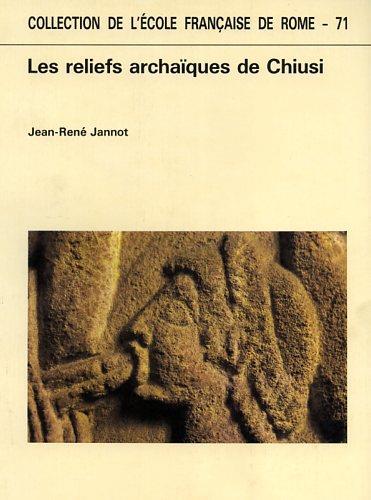 Les reliefs archaíques de Chiusi - Jean-René Jannot - copertina
