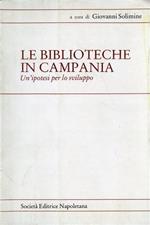 Le biblioteche in Campania. Un'ipotesi per lo sviluppo