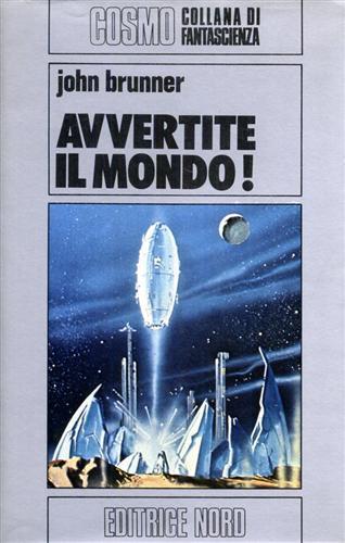 Avvertite il mondo! - John Brunner - 2