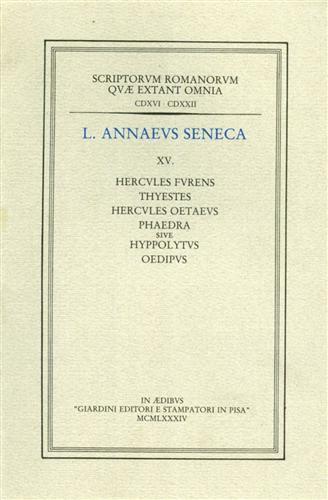Hercules furens - Thyestes - Hercules oetaeus - Phaedra sive Hyppolitus - Oedipus - L. Anneo Seneca - copertina