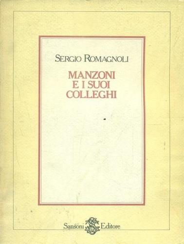 Manzoni e i suoi colleghi - Sergio Romagnoli - copertina