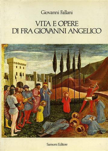 Vita e Opere di fràGiovanni Angelico - Giovanni Fallani - copertina