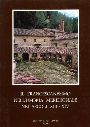 Il francescanesimo nell'Umbria meridionale nei secoli XIII - XIV - copertina