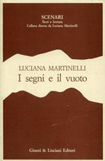 I segni e il vuoto. Saggi e interventi di letteratura contemporanea