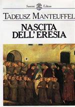 Nascita dell'Eresia. Gli adepti della povertà volontaria nel Medioevo