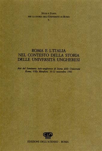 Roma e l'Italia nel contesto della storia delle università ungheresi - copertina