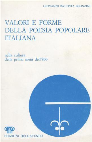 Valori e forme della poesia popolare italiana, nella cultura della prima metà dell'800 - G. Battista Bronzini - 3