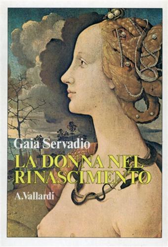 La donna nel Rinascimento - Gaia Servadio - copertina