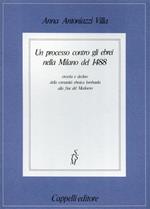 Un processo contro gli ebrei nella Milano del 1488. Crescita e declino della comunità ebraica lombarda alla fine del Medioevo