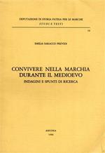 Convivere nella Marchia durante il Medioevo. Indagini e spunti di ricerca