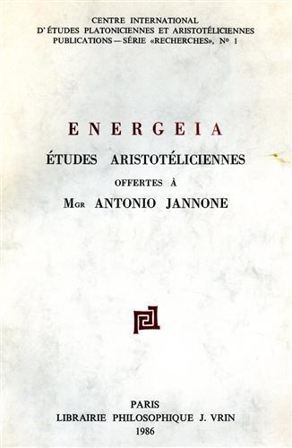 Energeia. Etudes Aristotéliciennes offertes à Mgr Antonio Jannone - R. Shaerer - copertina