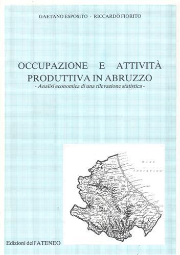 Occupazione e attività produttiva in Abruzzo - Giovanni Esposito - copertina