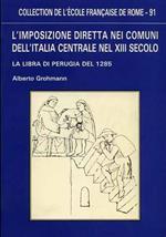 L' imposizione diretta nei comuni dell'Italia centrale nel XIII secolo. La libra di Perugia del 1295