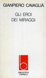 Gli eroi dei miraggi. La parabola del romanzo ungherese dal Millenar alla Repubblica dei Consigli. 1896. 1919