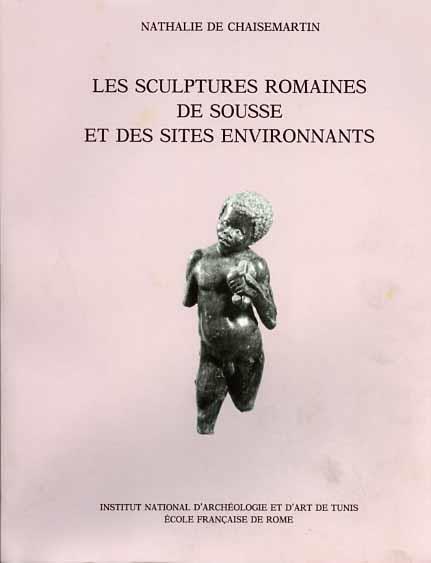 Les sculptures romaines de Sousse et des sites environnants - Nathalie de Chaisemartin - 3