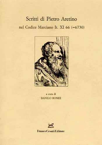 Scritti di Pietro Aretino nel Codice Marciano It. XI 66 ( =6730 ) - Pietro Aretino - copertina