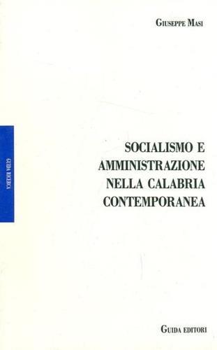 Socialismo e amministrazione nella Calabria contemporanea. Rosario Naccarato, primo sindaco democratico di Aiello Calabro: 1944. 45 - Giuseppe Masi - copertina