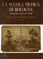 La scuola medica di Bologna, Settecento anni di storia