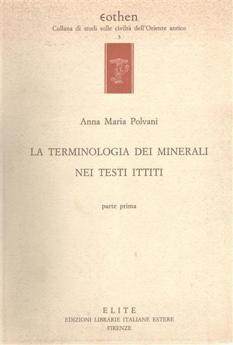 La terminologia dei minerali nei testi ittiti - A.M. Polvani - 2