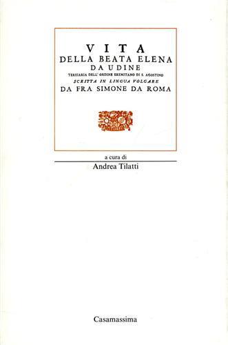 Libro over legenda della Beata Helena da Udene. (Vita della Beata Elena da Udi - Simone Da Roma - copertina