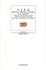 Libro over legenda della Beata Helena da Udene. (Vita della Beata Elena da Udi