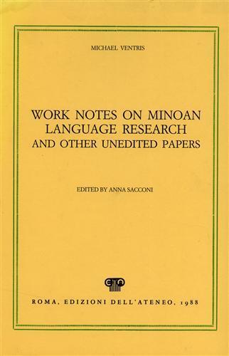 Work Notes on Minoan Language Research and other unedited Papers - Michael Ventris - copertina