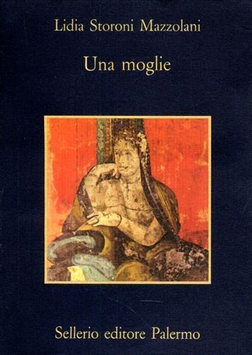 Una moglie - Lidia Storoni Mazzolani - 2