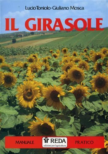 Il girasole. Manuale pratico - Lucio Toniolo - 3