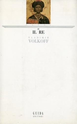 Il re - Vladimir Volkoff - 2