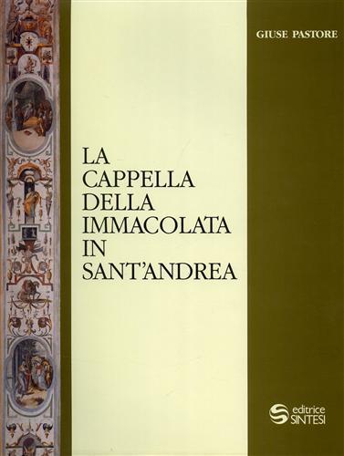 La Cappella della Immacolata in Sant'Andrea a Mantova - Giuse Pastore - 2