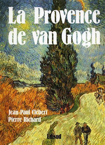 La Provence de van Gogh - Jean-Paul Clébert - 3