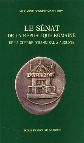 Le Sénat de la République romaine de la guerre d'Hannibal à Auguste - Marianne Bonnefond-Coudry - copertina